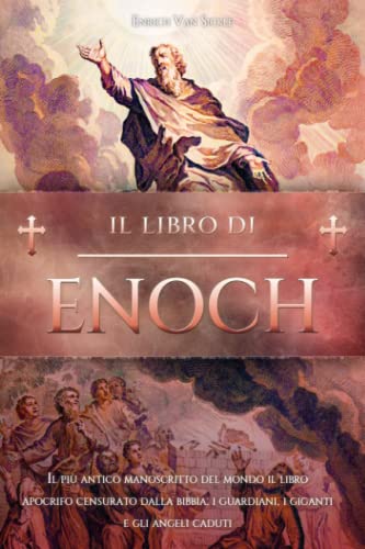 Il Libro Di Enoch Il Pi Antico Manoscritto Del Mondo Il Libro