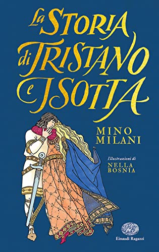 La Storia Di Tristano E Isotta Ediz Illustrata Di Mino Milani