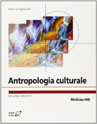 Antropologia Culturale Di Amalia Signorelli Conrad P Kottak Emily A Schultz Fabio Dei