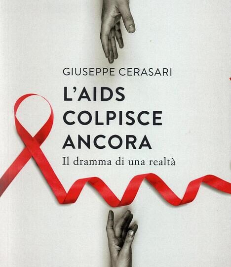 L'Aids colpisce ancora, l'analisi di Giuseppe Cerasari